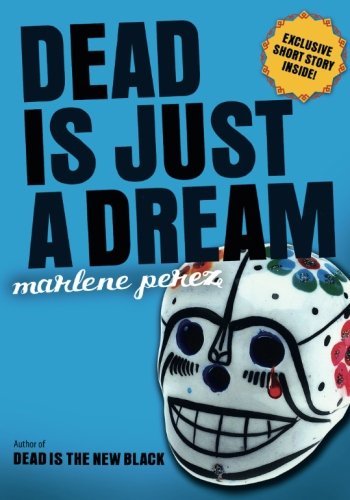 Marlene Perez Dead Is Just A Dream 