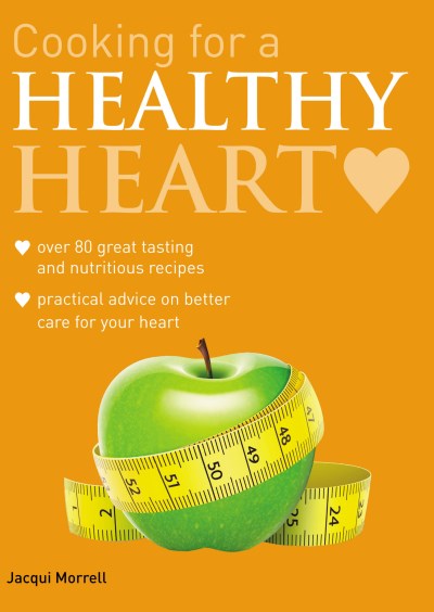 Jacqui Morrell Cooking For A Healthy Heart 83 Low Cholesterol Recipes 