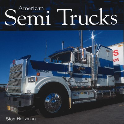 Stan Holtzman American Semi Trucks 