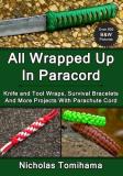 Nicholas Tomihama All Wrapped Up In Paracord Knife And Tool Wraps Survival Bracelets And Mor 