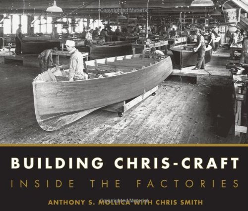 Anthony Mollica Building Chris Craft Inside The Factories 