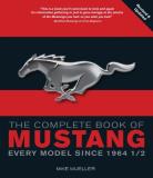 Mike Mueller The Complete Book Of Mustang Every Model Since 1964 1 2 Revised Update 