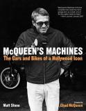 Matt Stone Mcqueen's Machines The Cars And Bikes Of A Hollywood Icon 