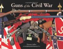 Dennis Adler Guns Of The Civil War 