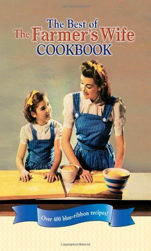 Kari Cornell Best Of The Farmer's Wife Cookbook Over 400 Blue Ribbon Recipes! 
