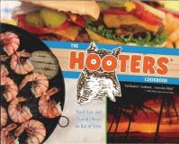 Scott Kinsey The Hooters Cookbook Food Fun And Friends Never Go Out Of Style 