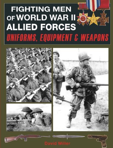 David Miller/Fighting Men Of World War Ii Allied Forces@Uniforms,Equipment And Weapons