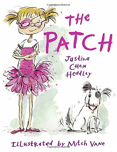 Justina Chen Headley The Patch 