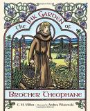 C. M. Millen The Ink Garden Of Brother Theophane 
