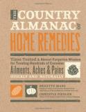 Brigitte Mars The Country Almanac Of Home Remedies Time Tested & Almost Forgotten Wisdom For Treatin 