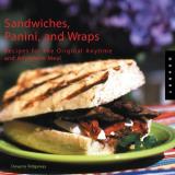 Dwayne Ridgaway Sandwiches Panini And Wraps Recipes For The Original Anytime And Anywhere Mea 