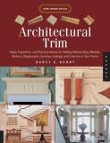 Nancy E. Berry Architectural Trim Ideas Inspiration And Practical Advice For Addin 