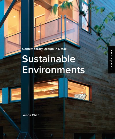 Yenna Chan Contemporary Design In Detail Sustainable Environments 