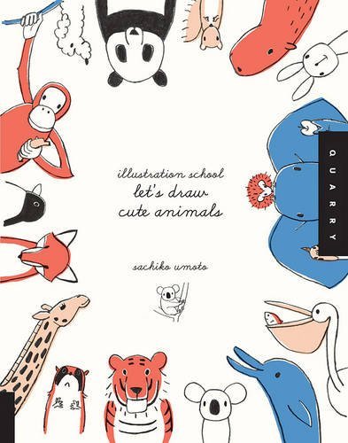 Sachiko Umoto/Illustration School@ Let's Draw Cute Animals