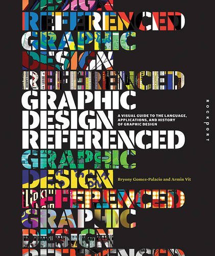 Armin Vit Graphic Design Referenced A Visual Guide To The Language Applications And 