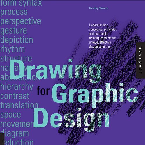 Timothy Samara Drawing For Graphic Design Understanding Conceptual Principles And Practical 