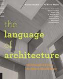 Andrea Simitch The Language Of Architecture 26 Principles Every Architect Should Know 