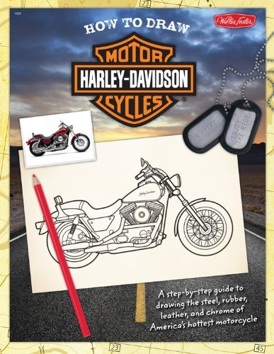 Jickie Torres How To Draw Harley Davidson Motorcycles A Step By Step Guide To Drawing The Steel Rubber 