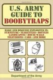 Department Of The Army U.S. Army Guide To Boobytraps 