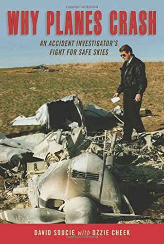 David Soucie Why Planes Crash An Accident Investigator's Fight For Safe Skies 