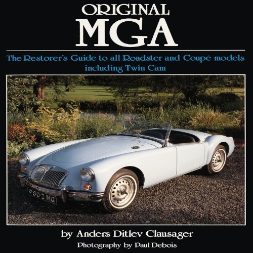 Anders Ditlev Clausager Original Mga The Restorer's Guide To All Roadster And Coupe Mo 