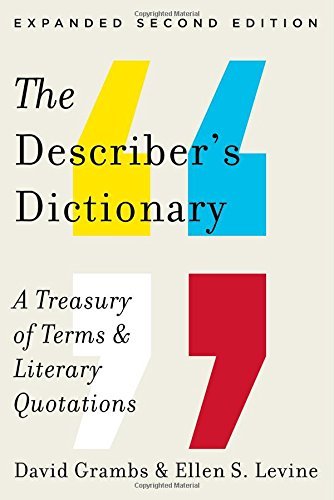 David Grambs/The Describer's Dictionary@ A Treasury of Terms & Literary Quotations@0002 EDITION;Expanded