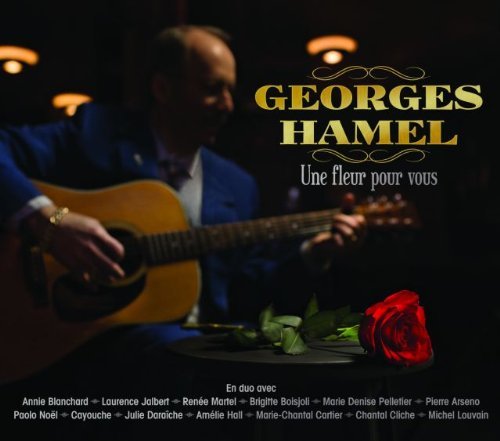 Georges Hamel Une Fleur Pour Vous Import Can 