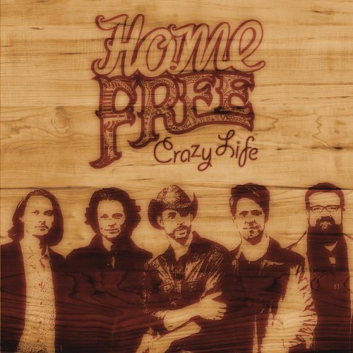 Home Free/Crazy Life