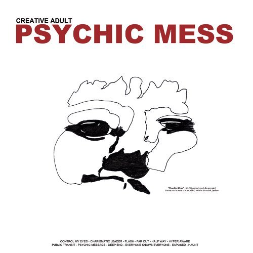 Creative Adult/Psychic Mess