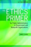 James H. Svara The Ethics Primer For Public Administrators In Gov 0002 Edition; 