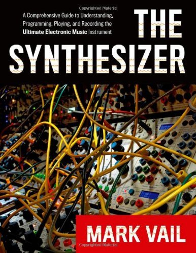 Mark Vail The Synthesizer A Comprehensive Guide To Understanding Programmi 