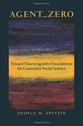Joshua M. Epstein Agent_zero Toward Neurocognitive Foundations For Generative 