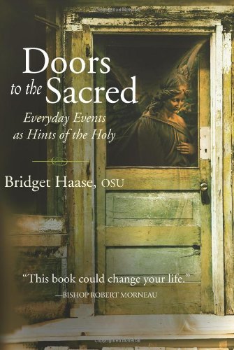 Bridget Haase Doors To The Sacred Everyday Events As Hints Of The Holy 