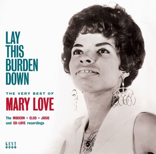 Mary Love/Lay This Burden Down:Very Best@Import-Gbr
