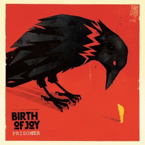 Birth Of Joy/Prisoner