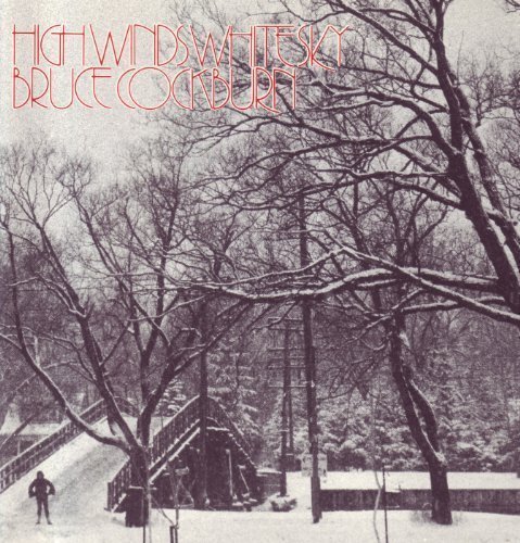 Bruce Cockburn/High Winds White Skies