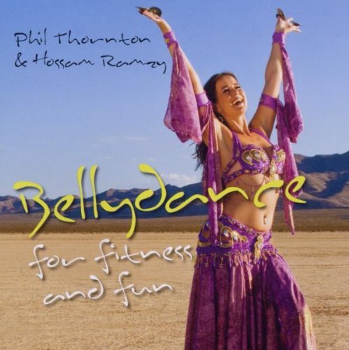Phil & Hossam Ramzy Thornton/Bellydance For Fitness & Fun
