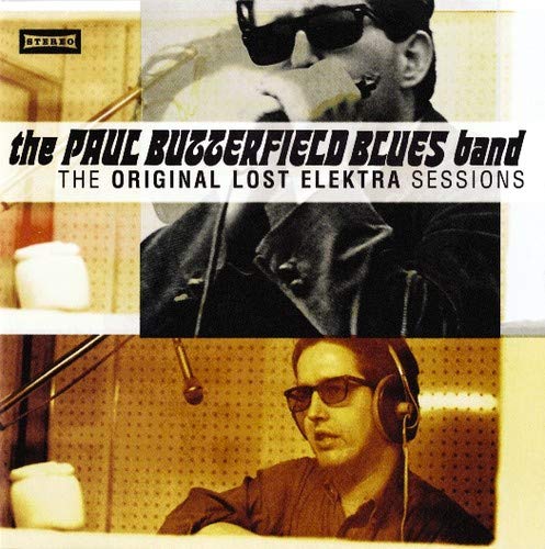 Butterfield Blues Band/Original Lost Elektra Sessions