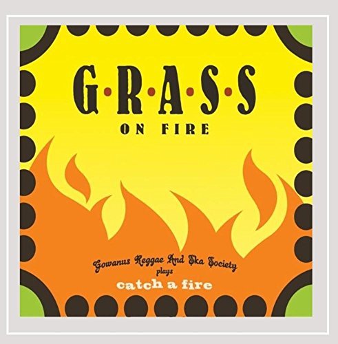 GOWANUS REGGAE & SKA SOCIETY (G.R.A.S.S.)/On Fire