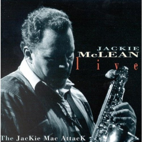 Jackie Mclean/Jackie Mac Attack Live