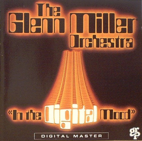Glenn Miller/In A Digital Mood