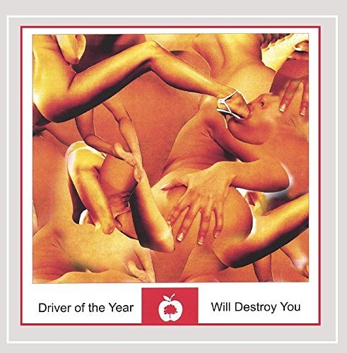 DRIVER OF THE YEAR/WILL DESTROY YOU
