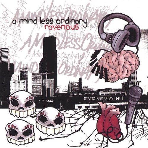Ravenous/Mind Less Ordinary