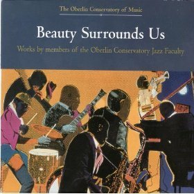 The Oberlin Conservatory Of Music/Beauty Surrounds Us