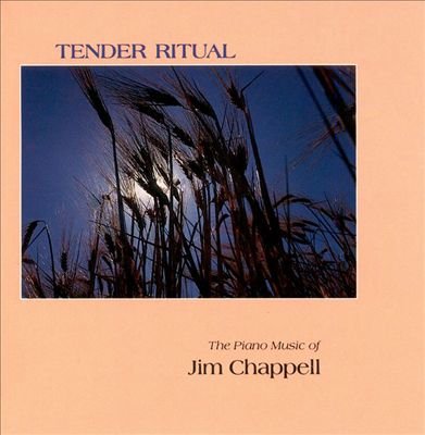 Chappell,Jim/Tender Ritual