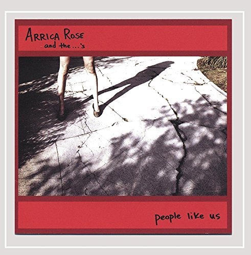 Arrica Rose/People Like Us