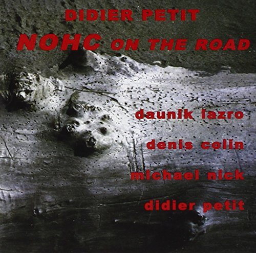 Didier Petit/Nohc On The Road