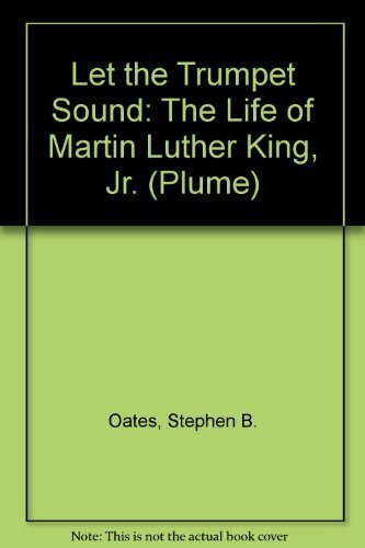 Oates/Let The Trumpet Sound: The Life Of Martin Luther K