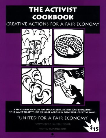Andrew Boyd The Activist Cookbook Creative Actions For A Fair 