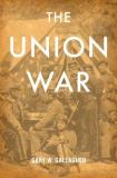 Gary W. Gallagher The Union War 